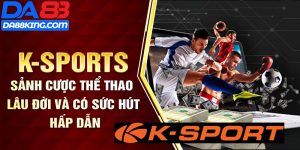 Sảnh Cược K-Sports Là Gì?