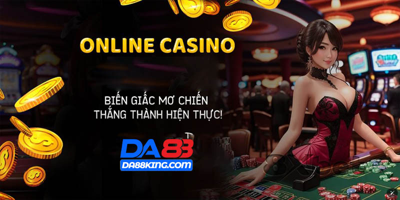 Casino đỉnh cao tại DA88