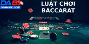 Cách Chơi Baccarat: Các Quy Tắc Cơ Bản