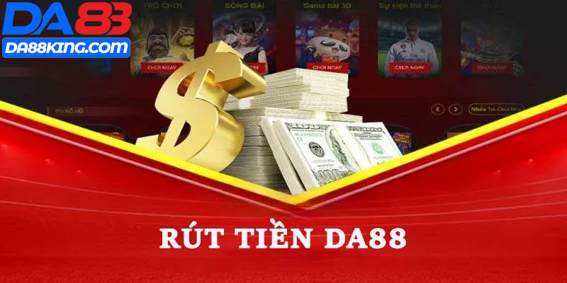 Rút Tiền Tại DA88